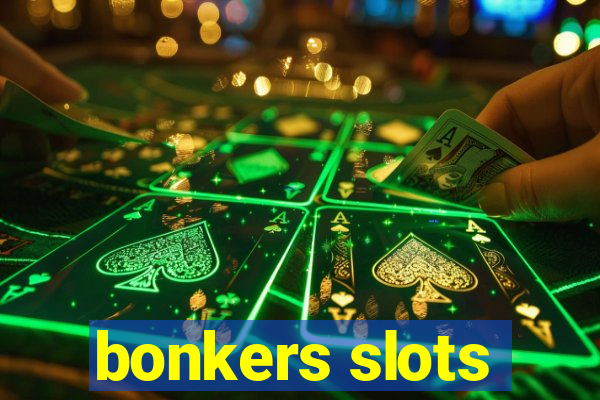 bonkers slots